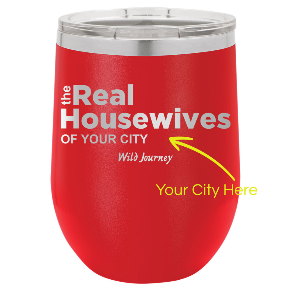 https://customtumblershop.com/media/catalog/product/cache/d4aaba07dc75201c881e920ea0d0fc1a/p/e/personalized_1367_the_real_housewives_of_12_oz_wine_cup_red_1.jpg